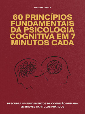 cover image of 60 Princípios Fundamentais da Psicologia Cognitiva em 7 Minutos Cada